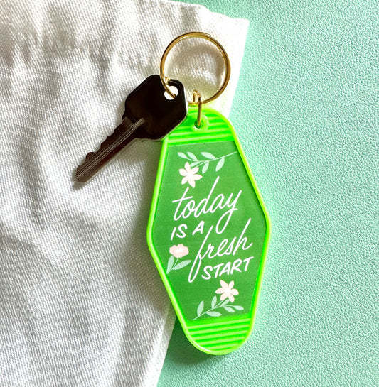 Today is a Fresh Start Keychain